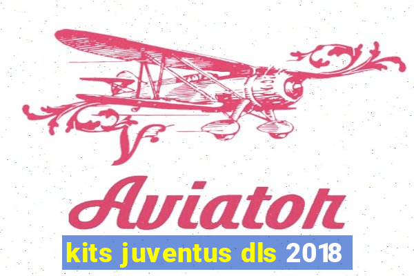 kits juventus dls 2018